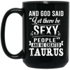 Image of and god said taurus is sexy t-shirt