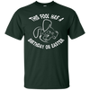 Image of Funny Happy Easter April Fools Birthday 2018 T-Shirt