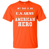 Image of ARMY T-Shirt 'My Dad Is An American Hero' Mens/Womens/Youth