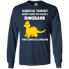 Image of Être toujours le cadeau de tee-shirt de dinosaure (la chemise de gosse)