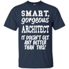 Image of Architect T-Shirt - Smart Gorgeous - Funny gift tee