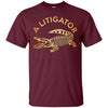 Image of A Litigator T-Shirt Law Funny Legal Attorney Lawyer