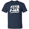 Image of "Fear Is A Liar" T-shirt Success Wins Positive Thinking Tee
