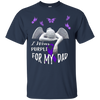 Image of Alzheimer Awareness T-Shirt I Wear Purple for my Dad Tee