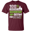 Image of 100% Being Accountant is My Destiny for Sure T-Shirt