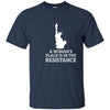 Image of A Woman's Place is In The Resistance T-Shirt