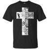 Image of All I Need Is Fishing And Jesus T-shirt