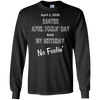 Image of April 1, 2018 Easter April Fools' Day & My Birthday T-Shirt