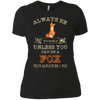 Image of Always Be Yourself Unless You Can Be A Fox Shirt Funny Gift