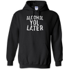 Image of Alcohol You Later T-Shirt Funny Drinking Gift Shirt