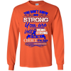 Image of Apraxia Awareness T Shirt - Being Strong Is The Only Choice
