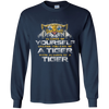 Image of Always Be Yourself Unless You Can Be A Tiger Shirt