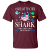 Image of Assistant Teacher Shark Doo Doo Doo T-Shirt Gift