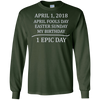 Image of April 1 2018 Fools Easter Sunday My Birthday Epic Long Shirt