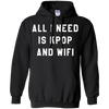 Image of Tout ce dont j’ai besoin est Kpop et Wifi coréen K-Pop Fan Tshirt