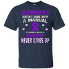 Image of ALZHEIMER'S comes with a man who never gives up t shirt