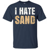 Image of "I Hate Sand" T-Shirt