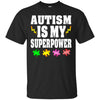 Image of Autism Is My Superpower Shirt
