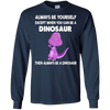 Image of Always Be Yourself Dinosaur T-Shirt Gift (Kid Shirt)