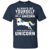 Image of Toujours être un Yourself À moins que vous ne puissiez être un T-Shirt Unicorn