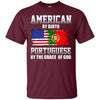 Image of American By Birth Portuguese By The Grace Of God T-shirt