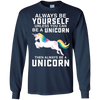 Image of Toujours être un Yourself À moins que vous ne puissiez être un T-Shirt Unicorn