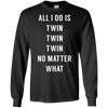 Image of All I Do Is Twin - Funny Tee for Mommy & Dad of Twins