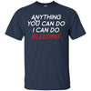 Image of Anything You Can Do I Can Do Bleeding Feminist Gift T Shirt