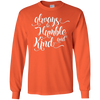 Image of Always Be Humble And Kind Shirt Positive Thanksgiving Quote