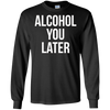 Image of Alcohol You Later T-shirt