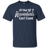 Image of 10 out of 9 accountants can't count | Funny CPA Quote Tshirt