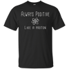 Image of T-shirt Toujours positif comme un proton Science