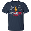 Image of "Fun and Games Until Someone Loses A Weiner" Camping T-shirt