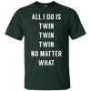 Image of All I Do Is Twin - Funny Tee for Mommy & Dad of Twins