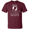 Image of All gave some some gave all Pow Mia T Shirt
