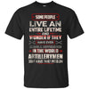Image of Artillerymen Tshirt , some people live an entire lifetime