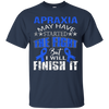 Image of Apraxia started the fight i'll finish it t shirt
