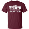 Image of Architecture Shirt Architect Just Assume I'm Always Right