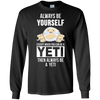 Image of Toujours être vous-même, sauf quand vous pouvez être un t-shirt yéti