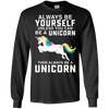 Image of Toujours être un Yourself À moins que vous ne puissiez être un T-Shirt Unicorn