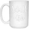 Image of Adult-ish - Funny Sarcastic Quote TShirt