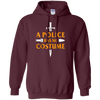 Image of A Police Has No Costume Funny Halloween T-Shirt