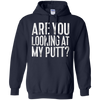 Image of Are You Looking At My Putt T-Shirt Funny Golf Lover Gift