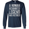 Image of A Human Resources Legend Has Retired T-shirt Retirement Gift