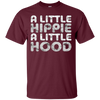 Image of A Little Hippie A Little Hood T-Shirt Funny Gift