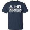 Image of A Human Resources Legend Has Retired Gift Long Sleeve Shirt