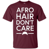 Image of Afro Hair Don't Care Funny T-Shirt