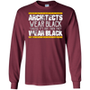 Image of Architects Wear Black: Funny Architect Gift T-Shirt