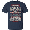Image of Artillerymen Tshirt , some people live an entire lifetime