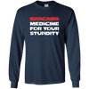 Image of Sarcasm Medicine For Your Stupidity Funny Shirt
